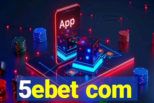 5ebet com